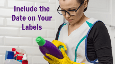 Cleaning Bottle Secrets Revealed Woman with Cleaning Bottle, Include the Date On Your Labels